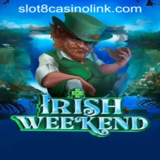 Experience the Thrills of IrishWeekend with SLOT8 CASINO LINK